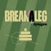 Break A Leg by Tyngre artwork