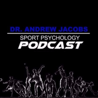 EXCLUSIVE: Sports Psychology Today with Dr. Andrew Jacobs - Dr. Travis Dorsch