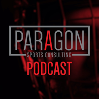 Paragon Sports Consulting Podcast | Toby Harris Episode 4