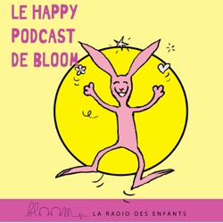 Le Happy podcast  de Bloom
