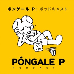 Póngale P: Podcast