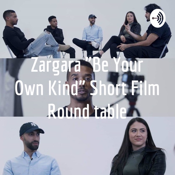 Zargara "Be Your Own Kind" Short Film Round table Artwork