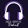 The Milk Minute Podcast- Breastfeeding/Chestfeeding/Lactating/Pumping