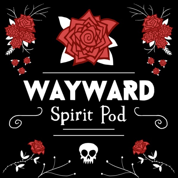 Wayward Spirit Pod Artwork