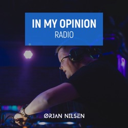 Orjan Nilsen – In My Opinion Radio (Episode 69)