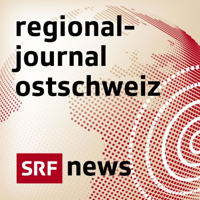 Regionaljournal Ostschweiz podcast