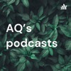 AQ’s podcasts