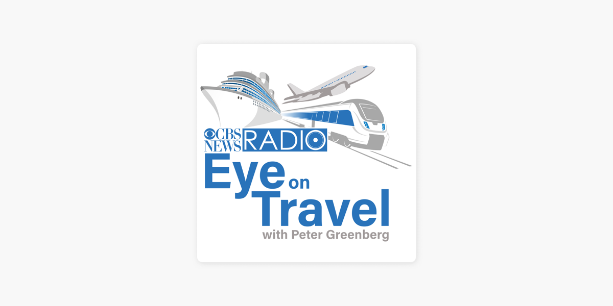 peter greenberg eye on travel podcast