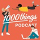1000things Podcast