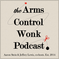 Arms Control Wonk podcast
