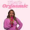 That's Orgasmic with Sexologist Emily Duncan artwork