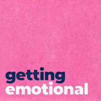 Getting Emotional podcast