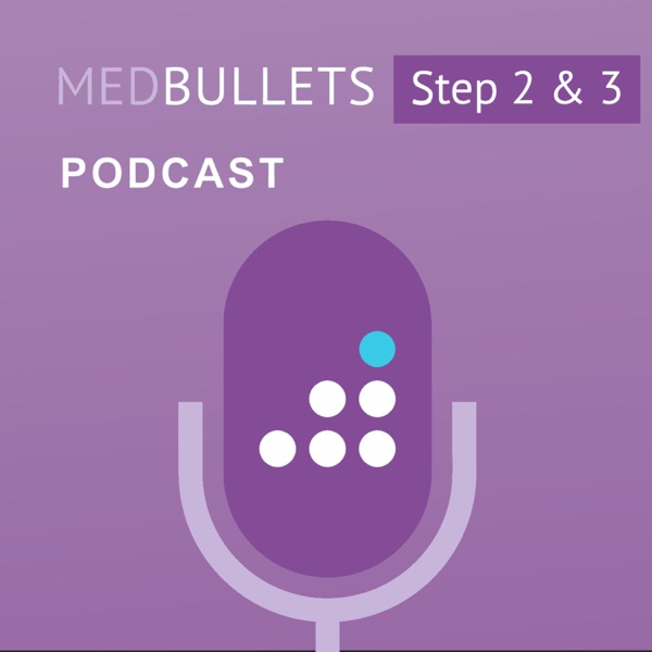 The Medbullets Step 2 & 3 Podcast Artwork