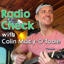 Radio Check with Colin Macy-O’Toole