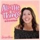 All The Things Podcast