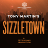 Tony Martin’s SIZZLETOWN - pots n pans productions
