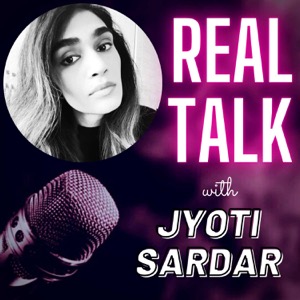Real Talk with Jyoti Sardar