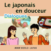 Le japonais en douceur : Dialogues | NHK WORLD-JAPAN - NHK WORLD-JAPAN