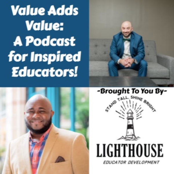 Value Adds Value: A Podcast for Inspired Educators! Artwork