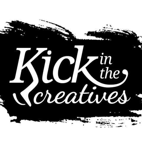 Kick in The Creatives Podcast