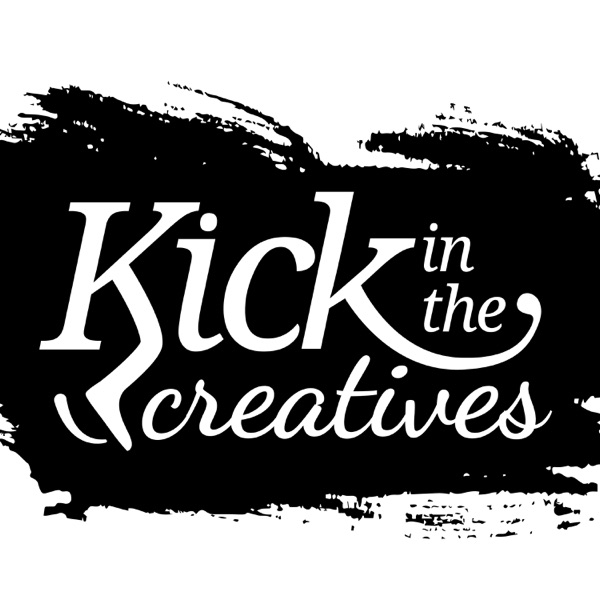 Kick in The Creative's Podcast Artwork