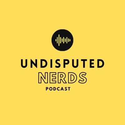 Undisputed Nerds Undisputed Nerds