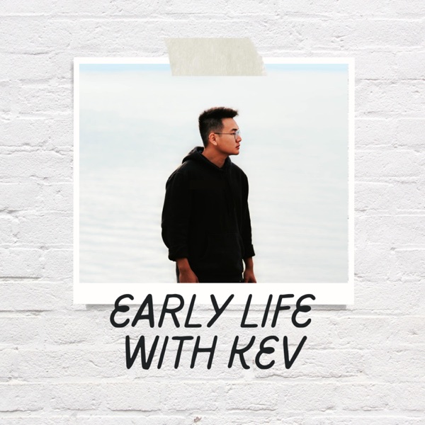 Early Life with Kev Artwork