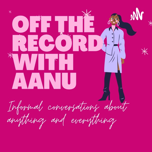 Off The Record with Aanu Artwork