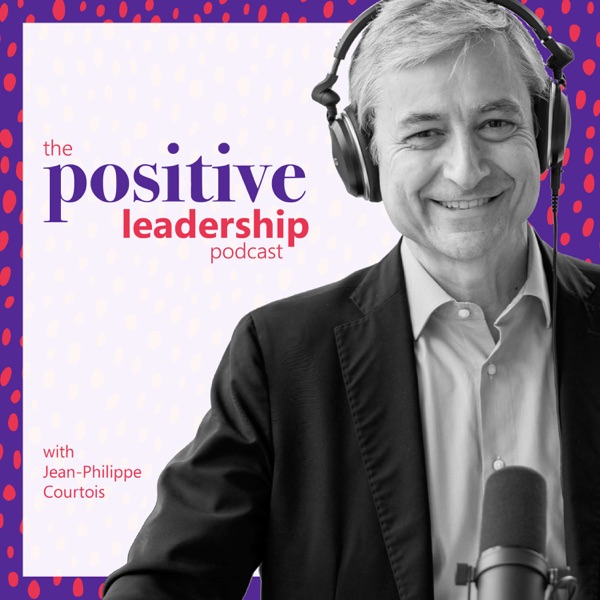 The Positive Leadership Podcast