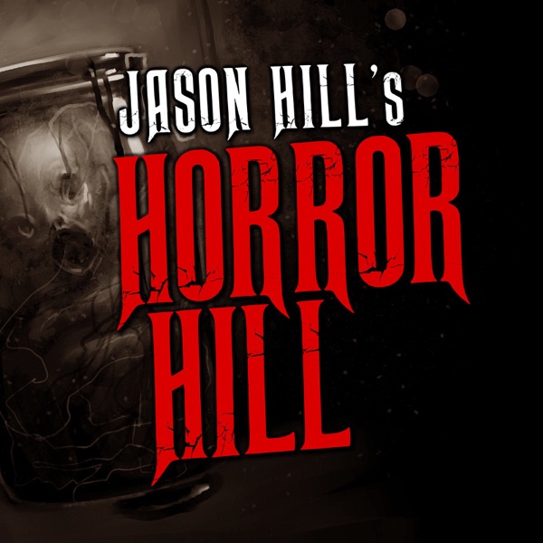 Horror Hill: A Horror Anthology and Scary Stories Series Podcast Artwork