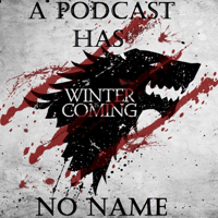 A Podcast Has No Name podcast