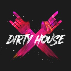 Vato Gonzalez presents Dirty House Radio