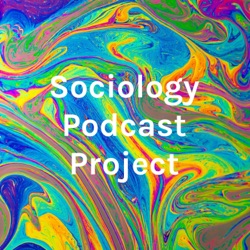 Sociology Podcast