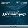 Innovations in Dermatology Podcast Series artwork