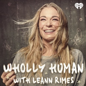 Wholly Human with LeAnn Rimes