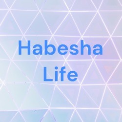 Habesha Life