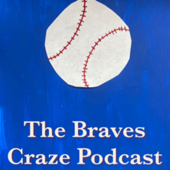 The Braves Craze: An Atlanta Braves Podcast - The Braves Doctor