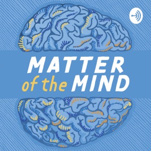 Matter of the Mind