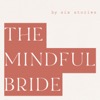 The Mindful Bride