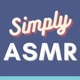 Simply ASMR - ASMR to Help You Relax and Sleep