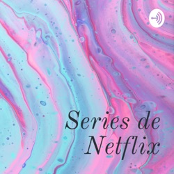 Series de Netflix 💕