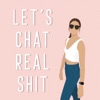 Let’s Chat Real Shit artwork