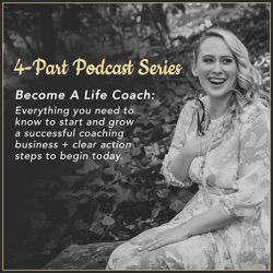 Ep. 002 How to Choose the Best Life Coach Training Schools