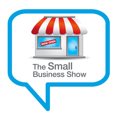 The Small Business Show The Small Business Show