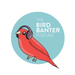 The Bird Banter Podcast #185 with Keith Corliss