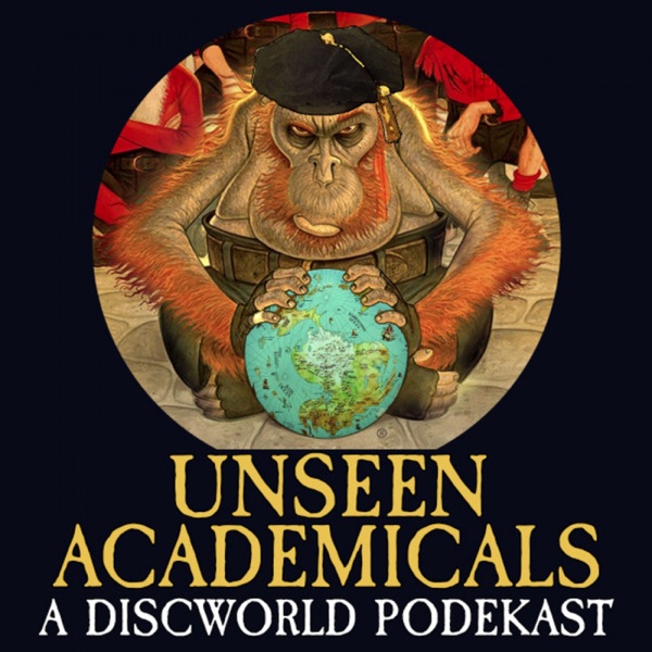 Unseen Academicals: A Discworld and Pratchett Podcast