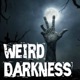 “THE CROGLIN GRANGE VAMPIRE” and More Scary True Horror Stories! #WeirdDarkness #Darkives