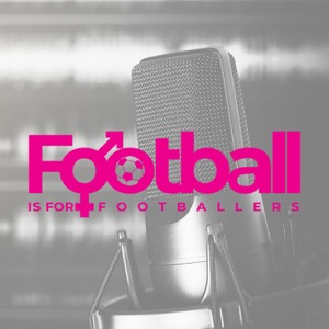 Football is for Footballers