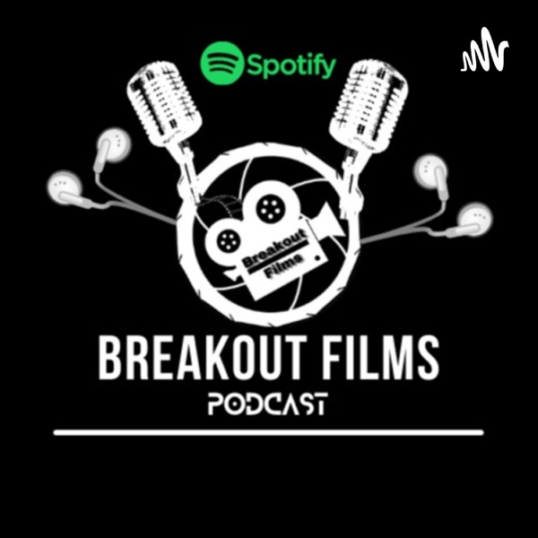 Artwork for Breakout Films Podcast