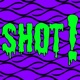 SHOT!